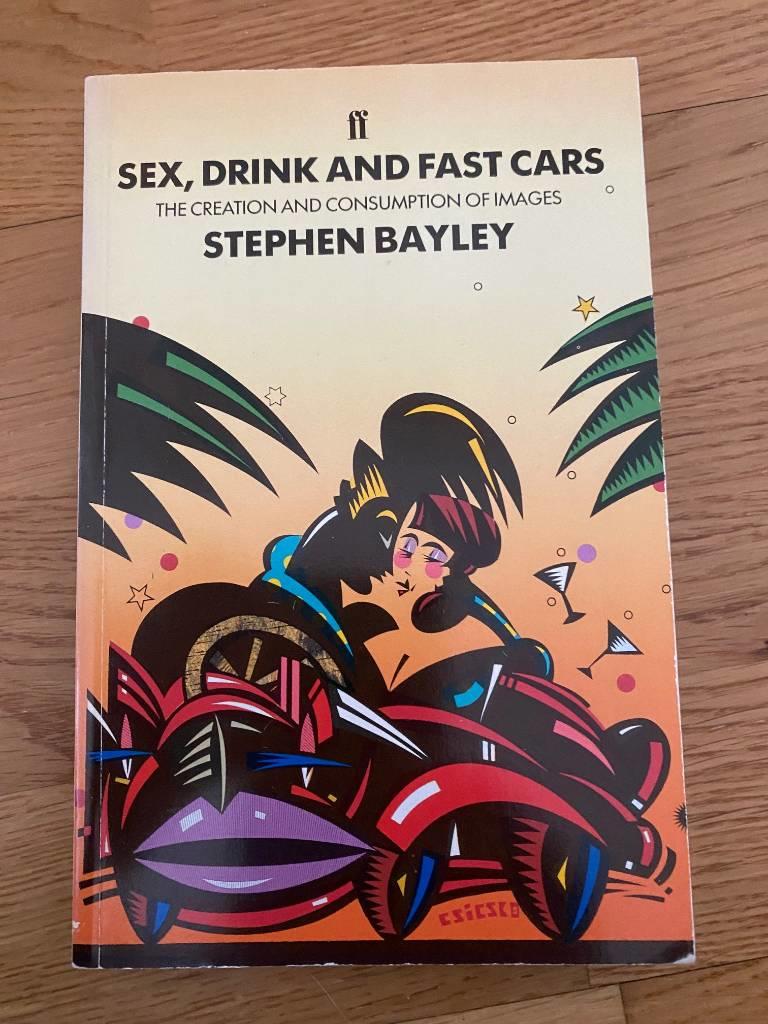 Sex, drink and fast cars - the creation and consumption of images