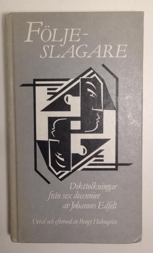 F&ouml;ljeslagare : dikttolkningar fr&aring;n sex decennier