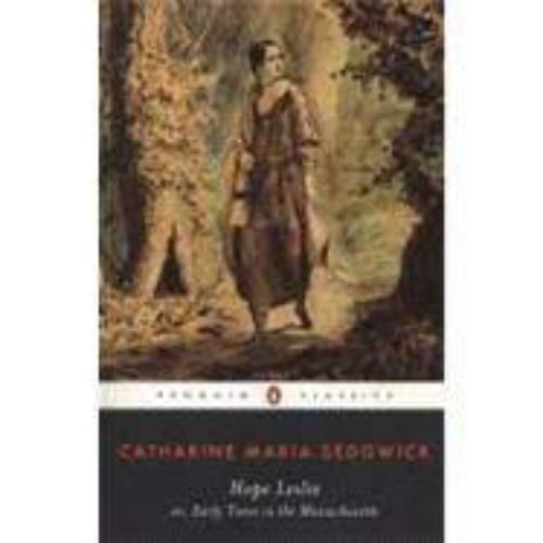 Hope Leslie, or, Early times in the Massachusetts