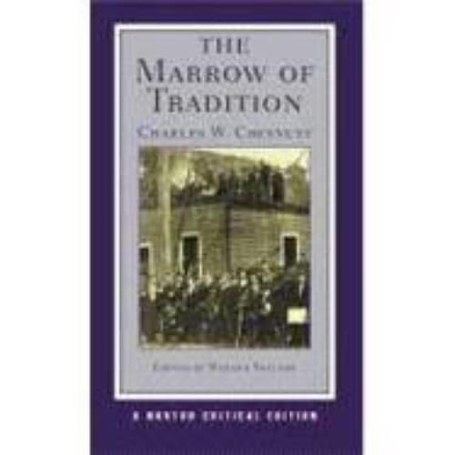 The marrow of tradition - authoritative text, contexts, criticism