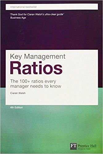 Key management ratios - the 100+ ratios every manager needs to know
