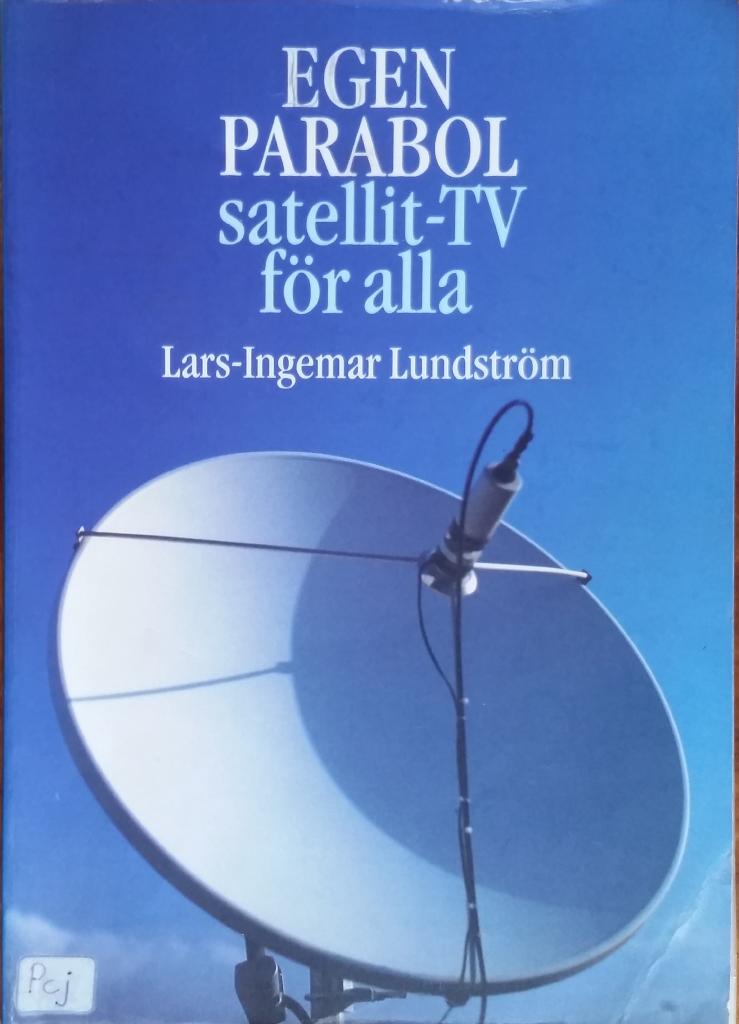 Egen parabol : satellit-TV f&ouml;r alla