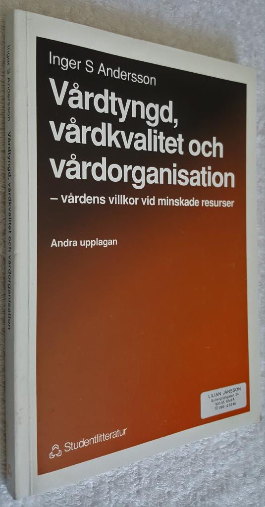 V&aring;rdtyngd, v&aring;rdkvalitet och v&aring;rdorganisation