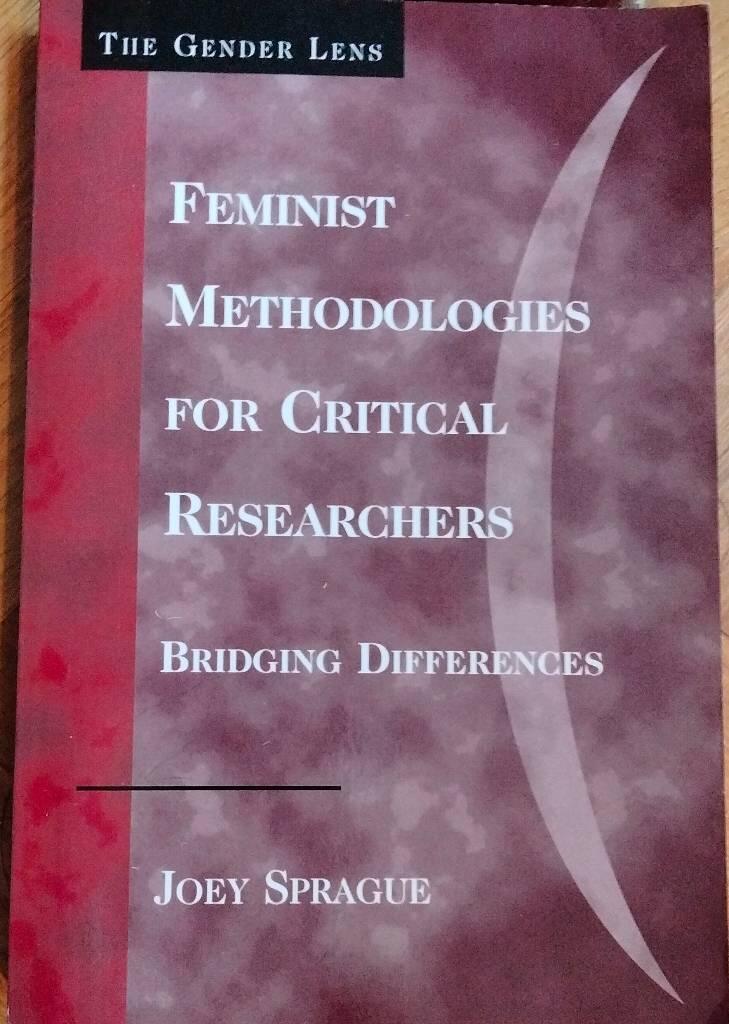 Feminist methodologies for critical researchers - bridging differences