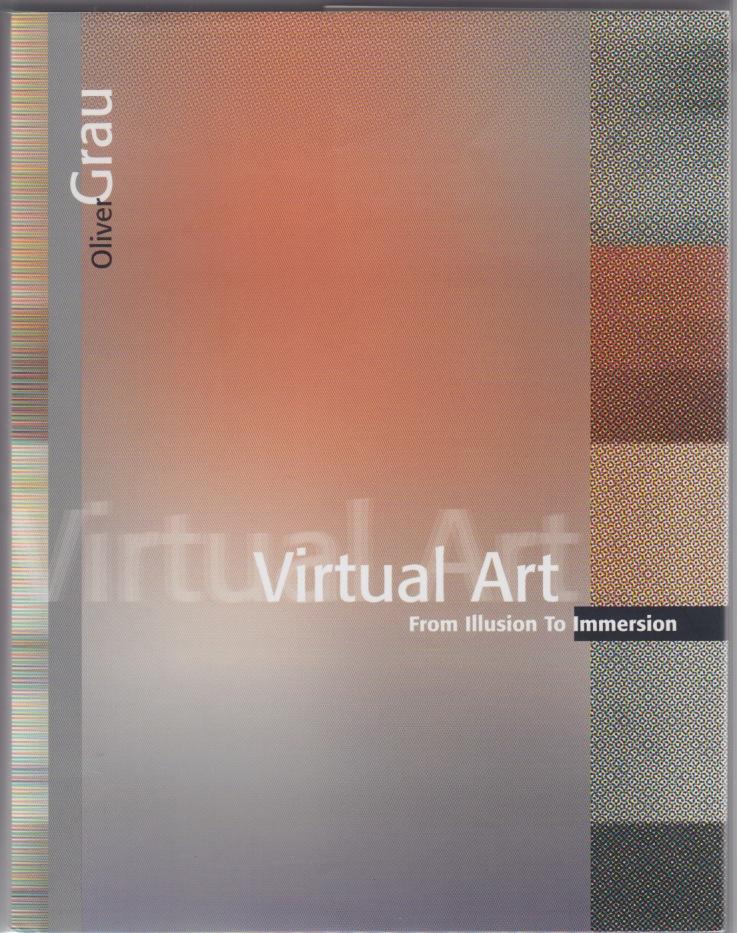 Virtual Art: From Illusion to Immersion (Leonardo) [Elektronisk resurs]