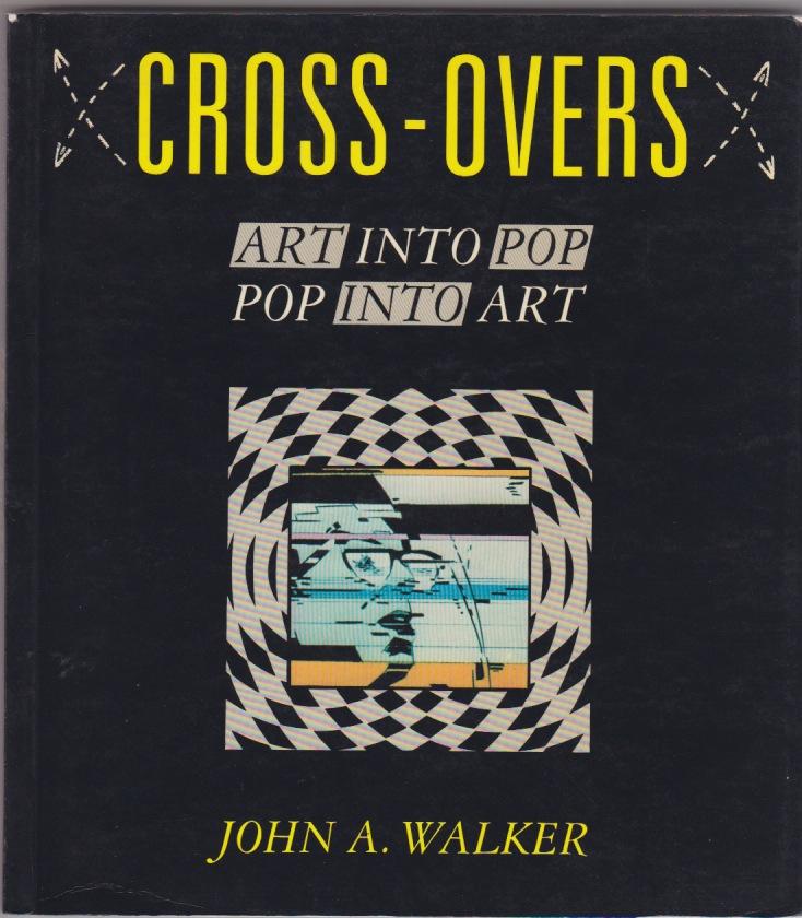 Cross-overs : art into pop/pop into art