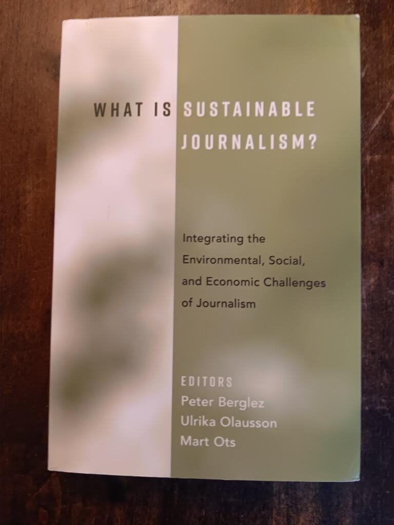 What is sustainable journalism? - integrating the environmental, social, and economic challenges of journalism
