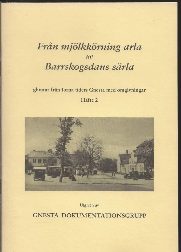 Fr&aring;n mj&ouml;lkk&ouml;rning arla till barrskogsdans s&auml;rla