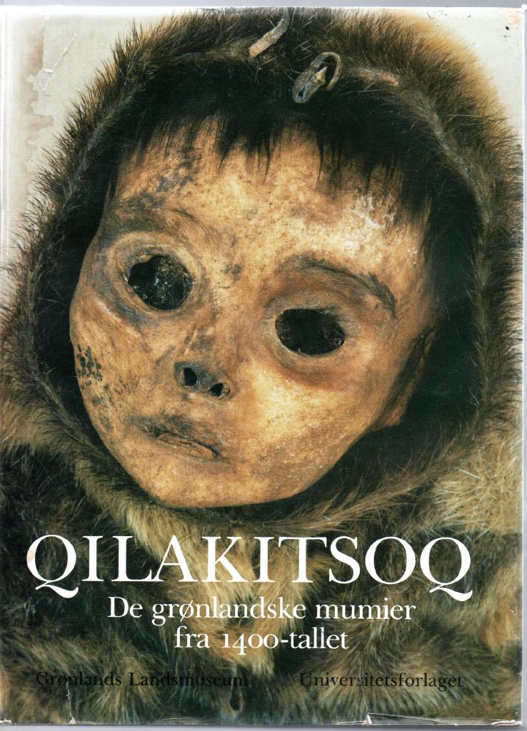 Qilakitsoq : de grønlandske mumier fra 1400-tallet : en beretning