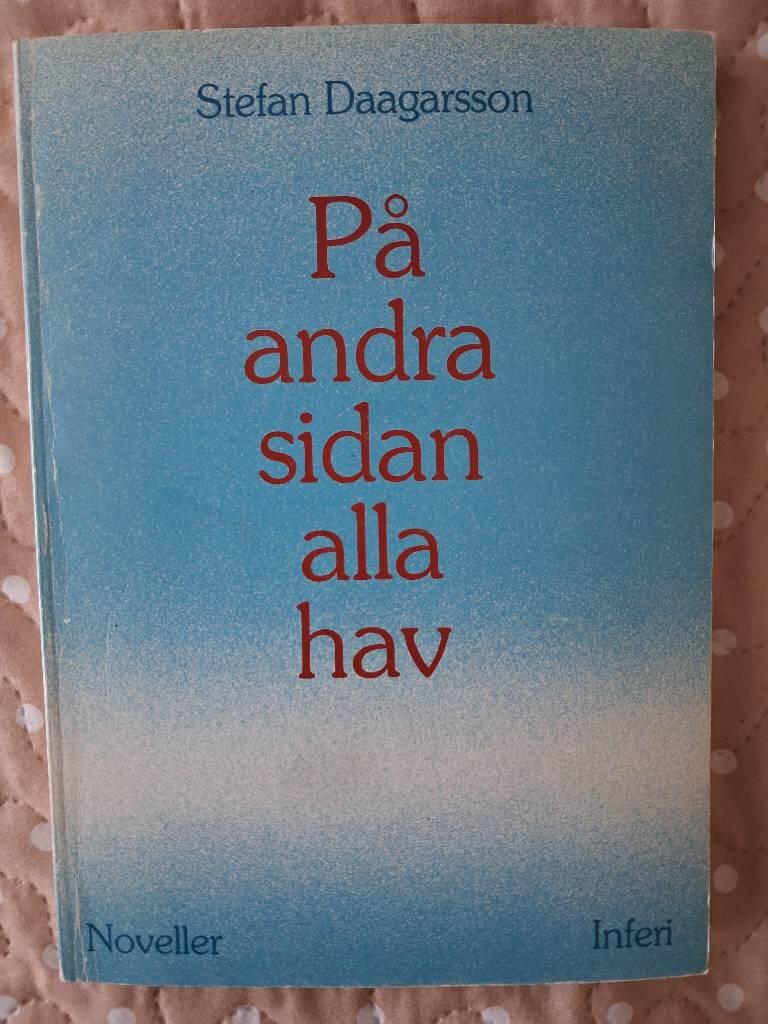 P&aring; andra sidan alla hav : noveller