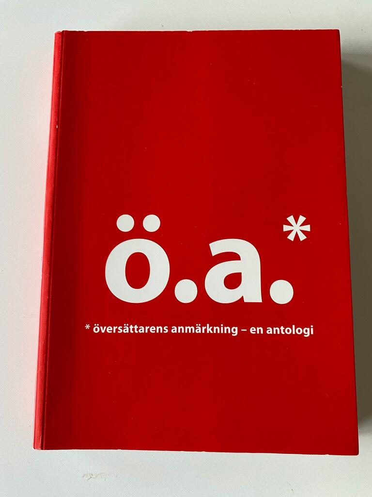 ö.a.* : *översättarens anmärkning : en antologi