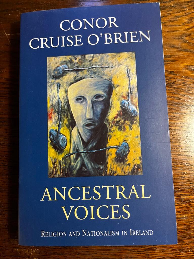 Ancestral voices - religion and nationalism in Ireland
