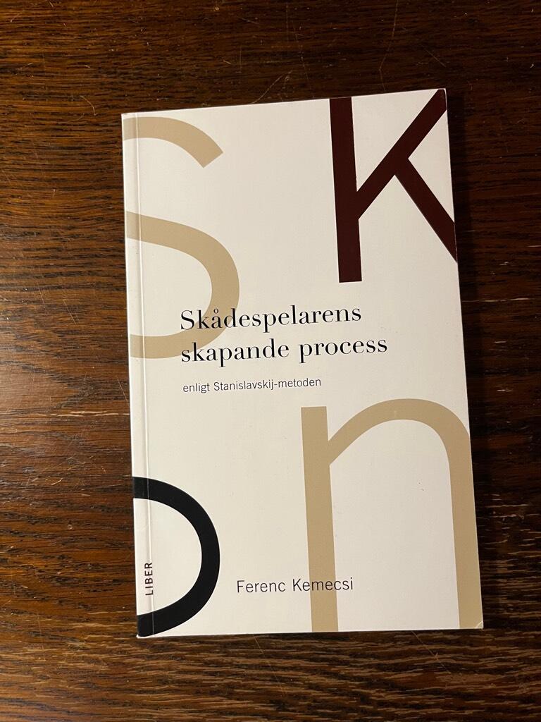Sk&aring;despelarens skapande process - enligt Stanislavskij-metoden