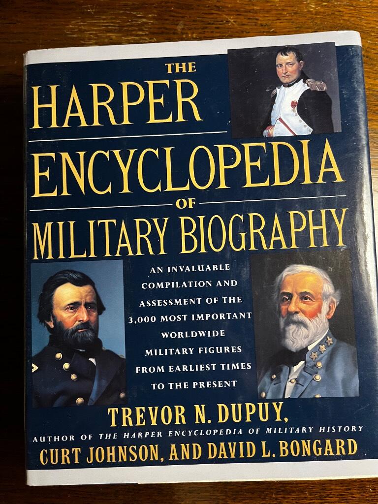 The Harper encyclopedia of military biography : [an invaluable compilation and assessment of the 3,000 most important worldwide military figures from the earliest times to the present]