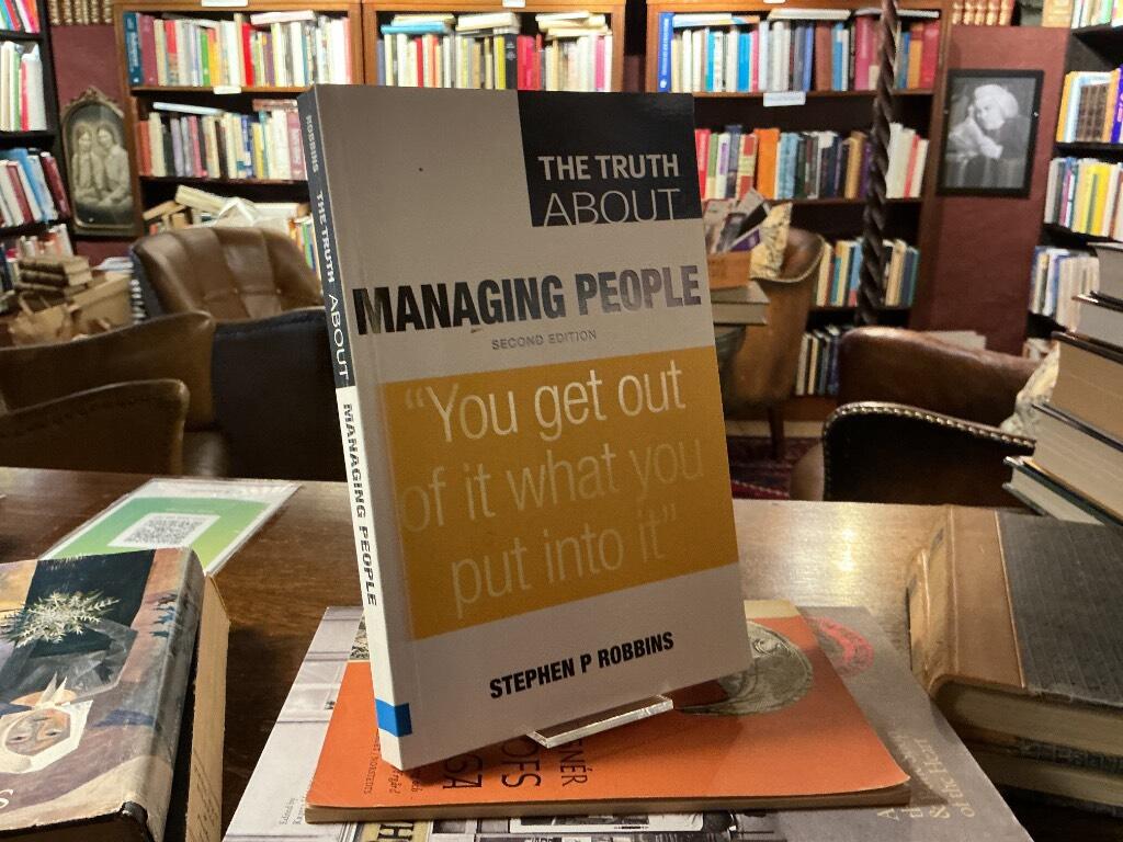 The truth about managing people - and nothing but the truth