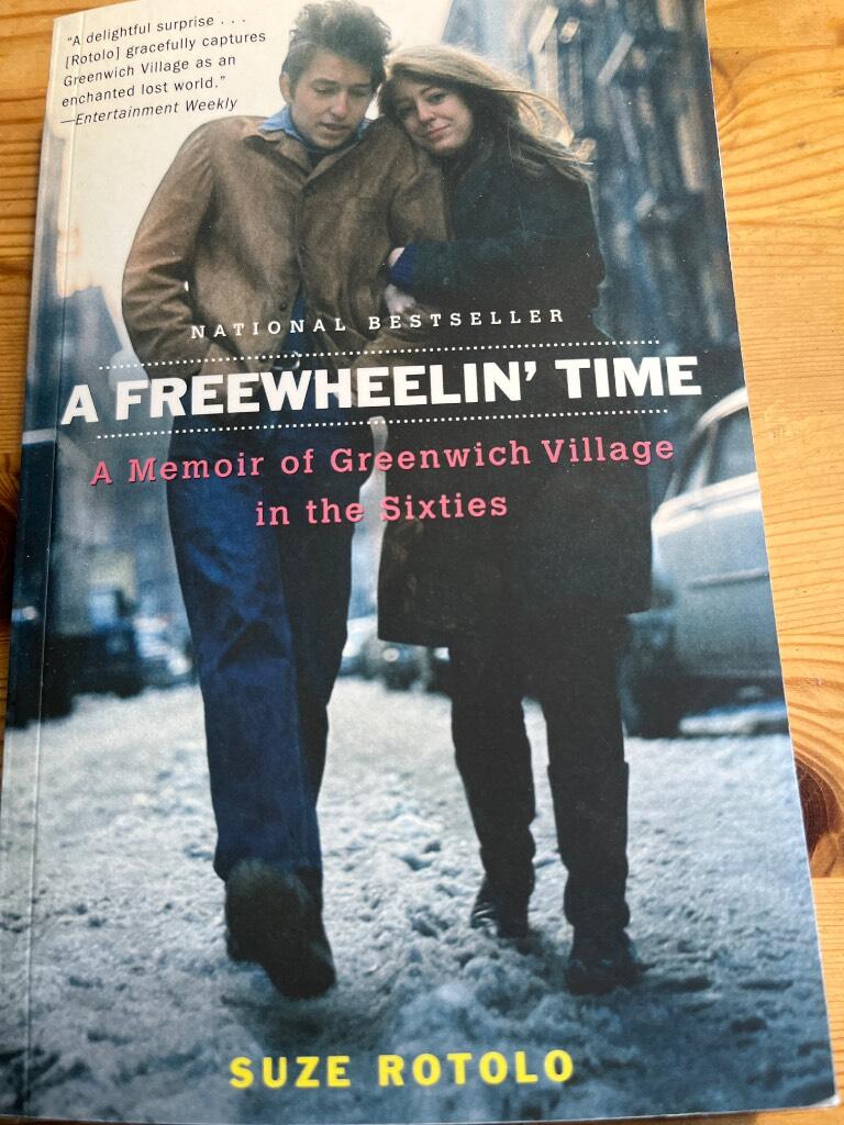 A Freewheelin' Time: A Memoir of Greenwich Village in the Sixties