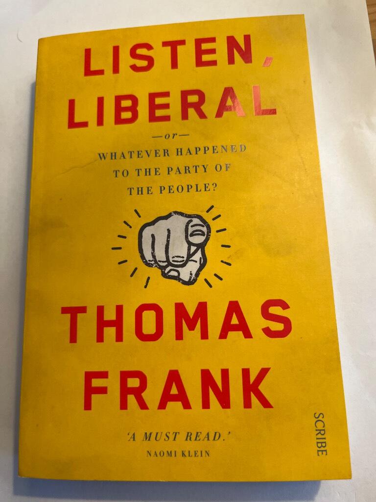 Listen, liberal, or, what ever happened to the party of the people?