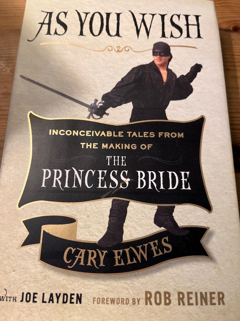As you wish - inconceivable tales from the making of the princess bride