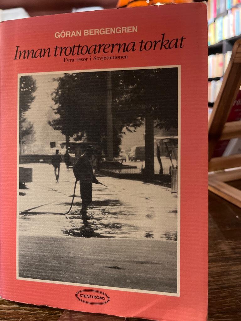 Innan trottoarerna torkat - fyra resor i Sovjetunionen