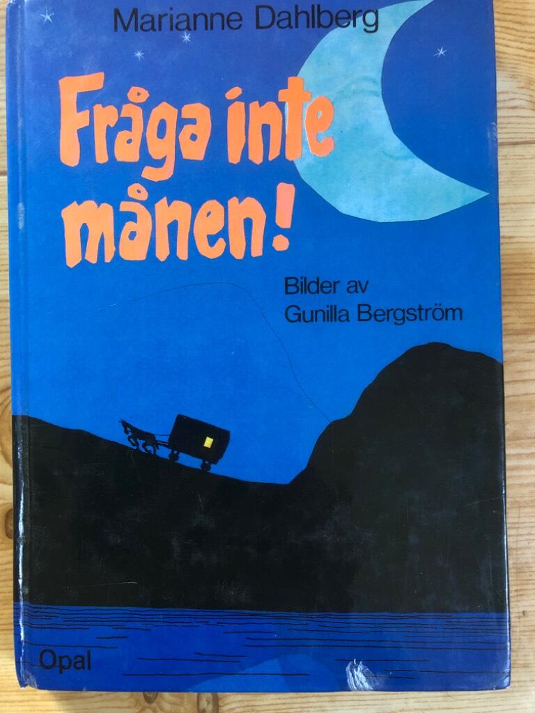 Fr&aring;ga inte m&aring;nen