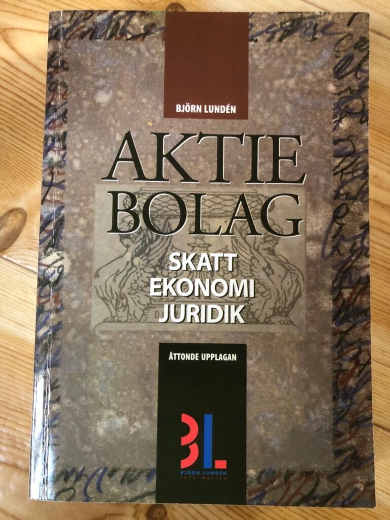 Aktiebolag : skatt, ekonomi och juridik