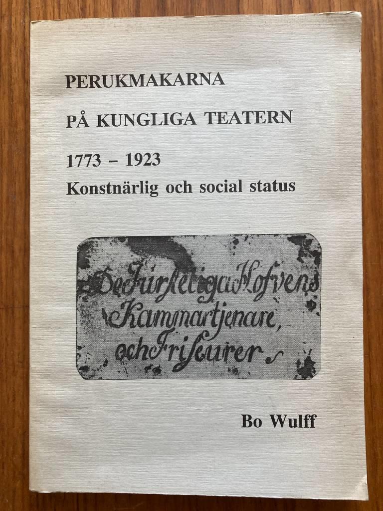 Perukmakarna p&aring; Kungliga teatern 1773-1923