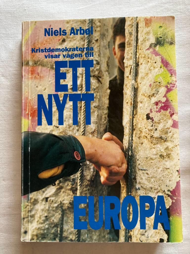 Ett nytt Europa : kristdemokrater visar v&auml;gen