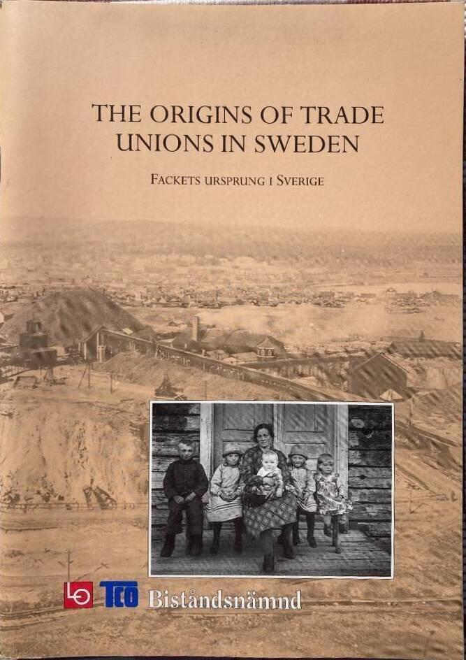 The origins of trade unions in Sweden : Fackets ursprung i Sverige