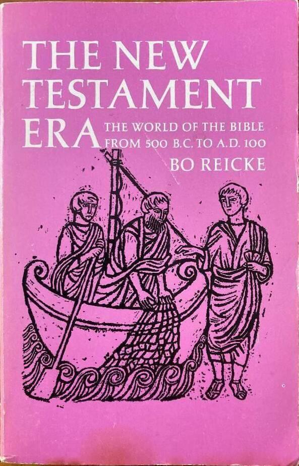 The New Testament era - the world of the Bible from 500 B.C. to A.D. 100