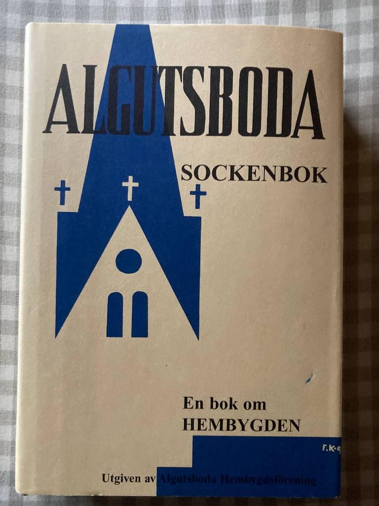 Algutsboda sockenbok : [en bok om hembygden]