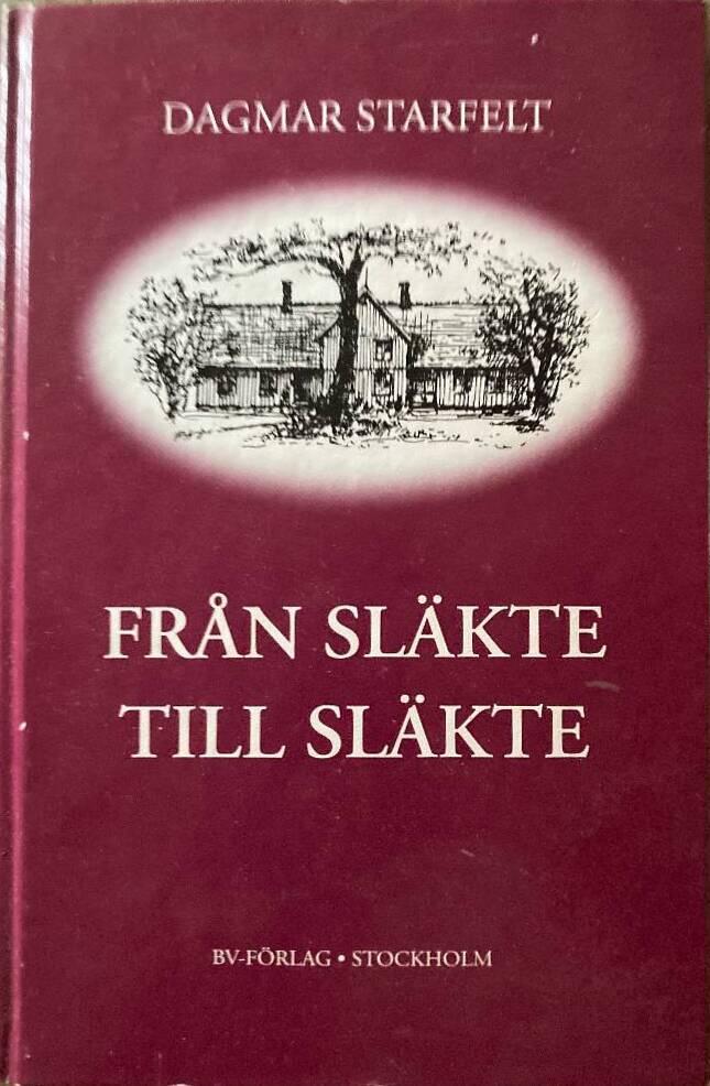 Fr&aring;n sl&auml;kte till sl&auml;kte : roman