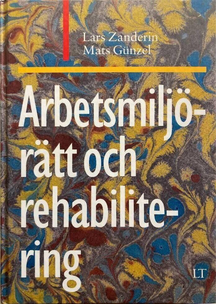 Arbetsmilj&ouml;r&auml;tt och rehabilitering