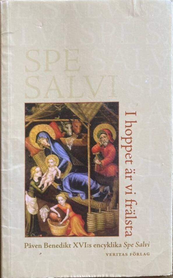 Spe Salvi : i hoppet &auml;r vi fr&auml;lsta