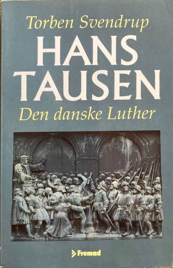 Hans Tausen - den danske Luther