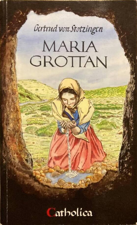 Mariagrottan : en bok f&ouml;r barn om undret i Lourdes