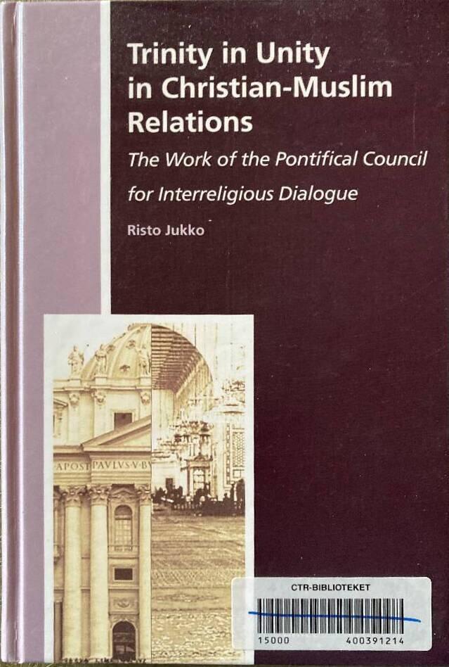 Trinity in unity in Christian-Muslim relations - the work of the Pontifical Council for Interreligious Dialogue