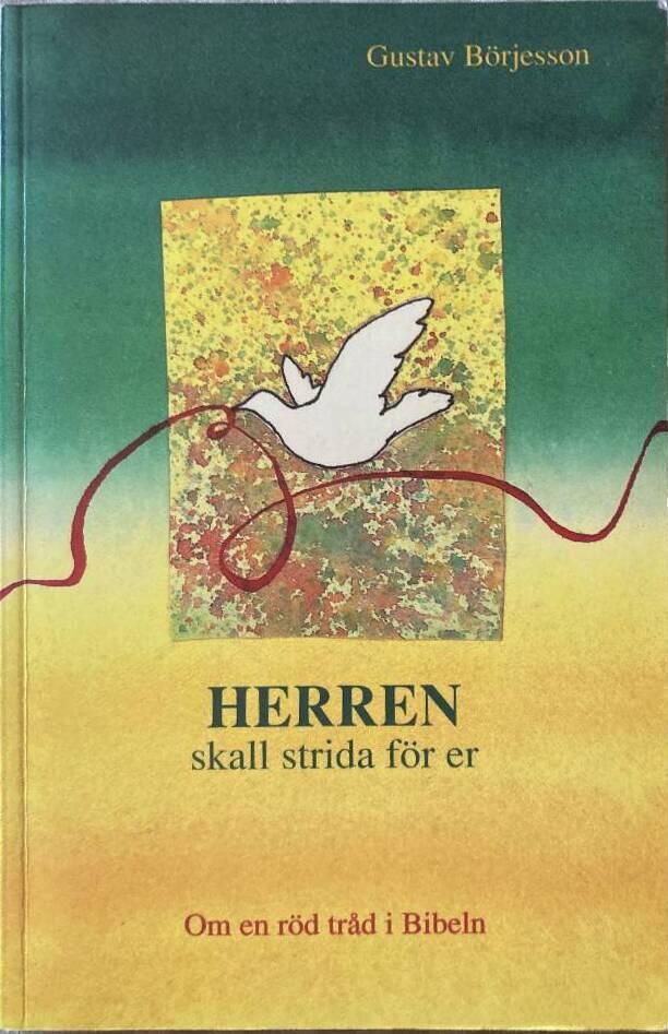 Herren skall strida f&ouml;r er : om en r&ouml;d tr&aring;d i Bibeln