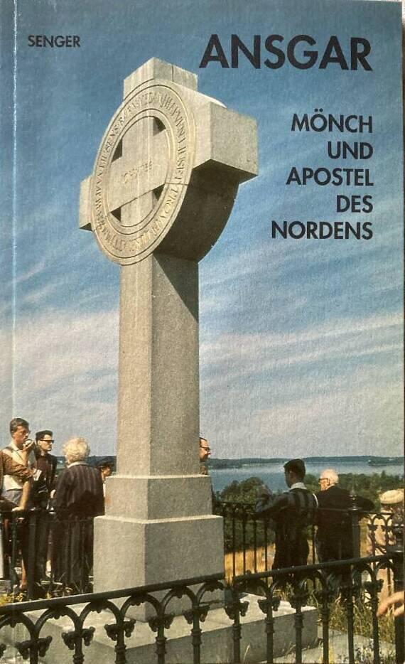 Ansgar - Mönch und Apostel des Nordens
