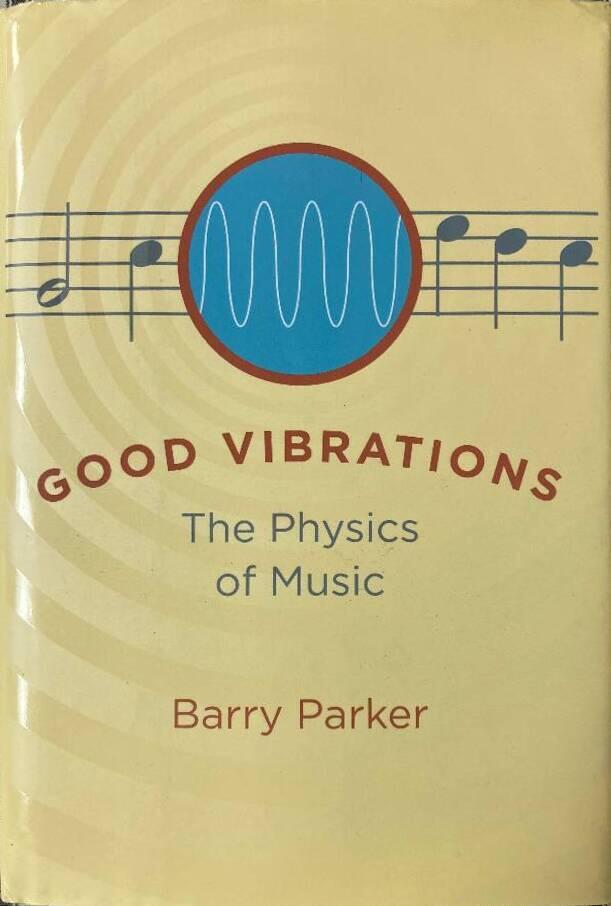 Good vibrations - the physics of music