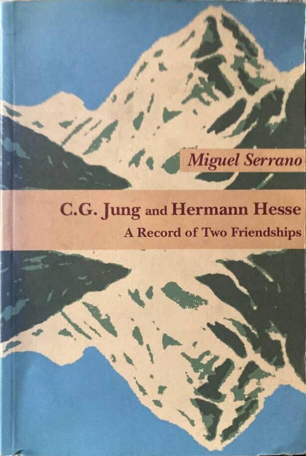C. G. Jung and Hermann Hesse - a record of two friendships