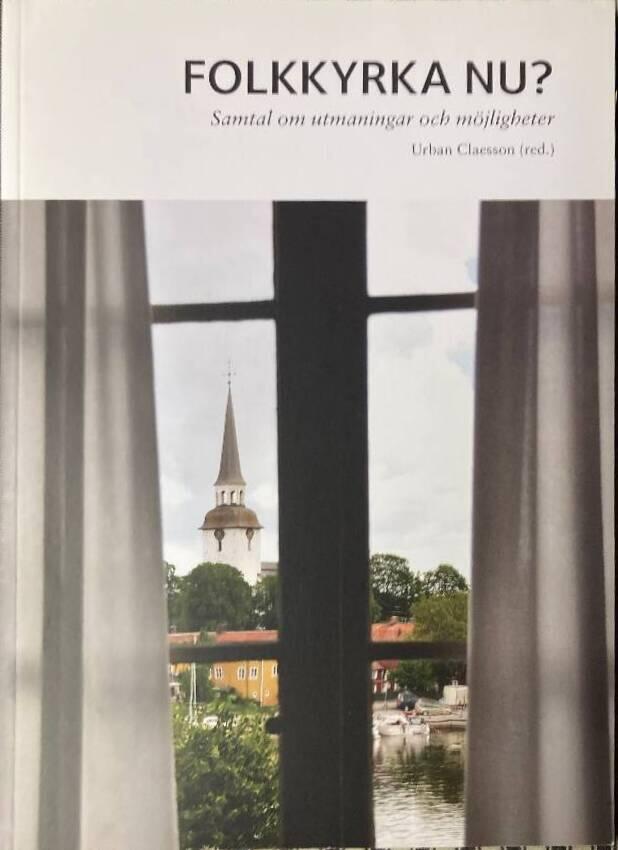 Folkkyrka nu? : samtal om utmaningar och m&ouml;jligheter