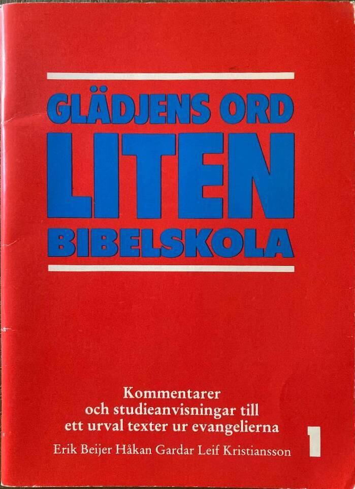 Gl&auml;djens ord : evangelierna ber&auml;ttar om Jesus