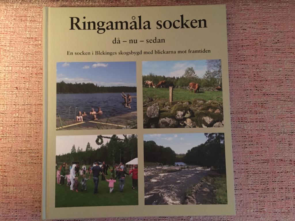 Ringamåla socken då - nu - sedan : en socken i Blekinges skogsbygd med blickarna mot framtiden