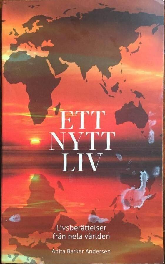 Ett nytt liv - livsber&auml;ttelser fr&aring;n hela v&auml;rlden