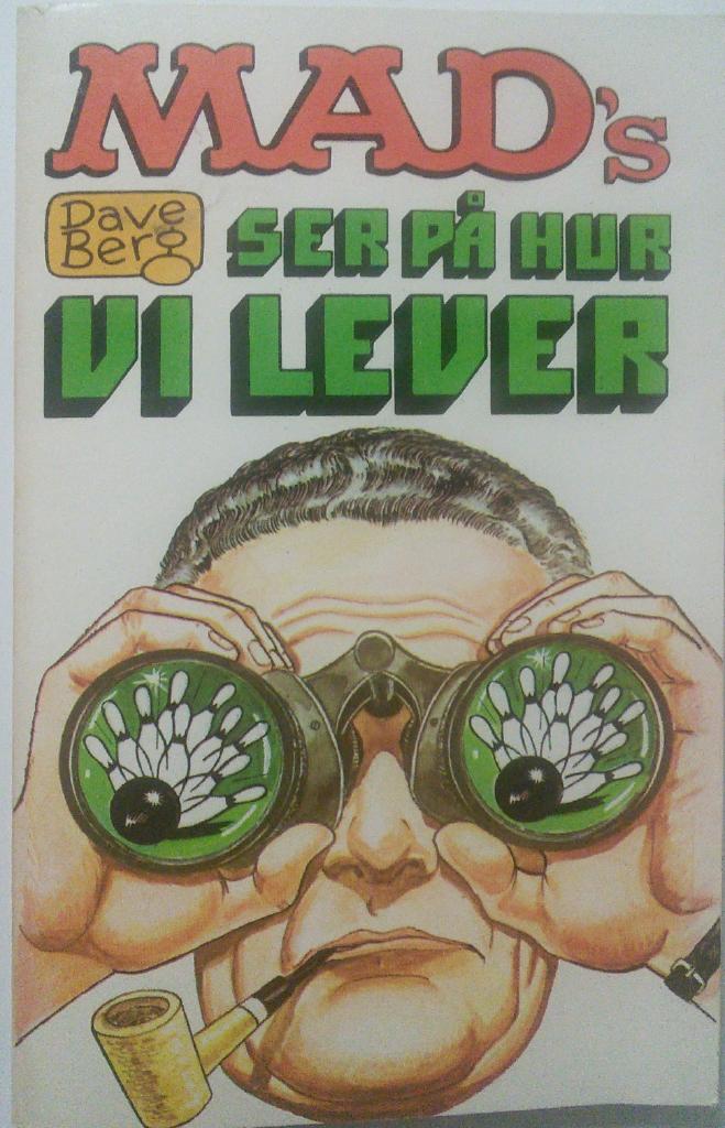 Mad's Dave Berg ser p&aring; hur vi lever