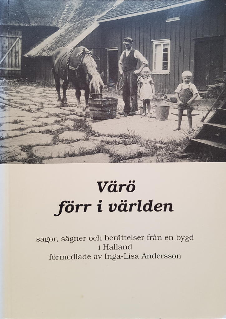 Värö förr i världen : sagor, sägner och berättelser från en bygd i Halland