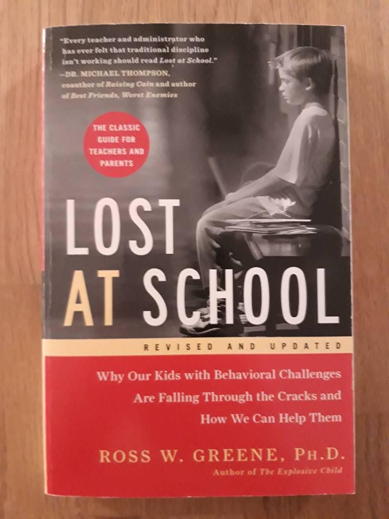 Lost at School - Why Our Kids with Behavioral Challenges Are Falling Through the Cracks and How We Can Help Them