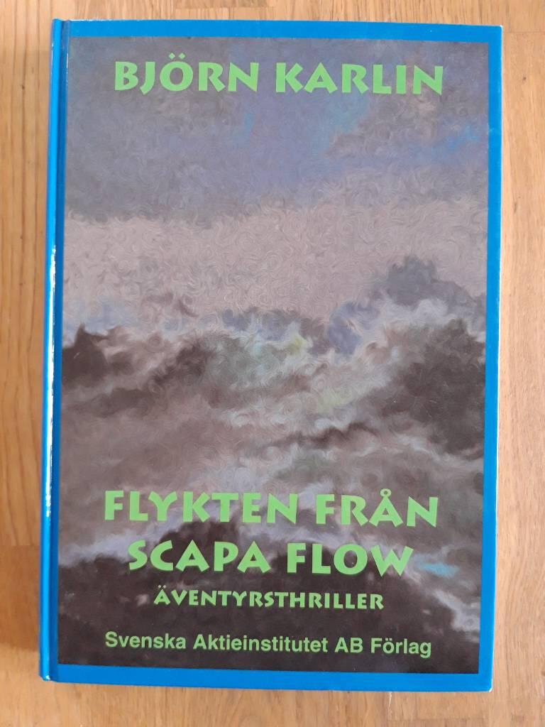 Flykten fr&aring;n Scapa Flow : &auml;ventyrsthriller