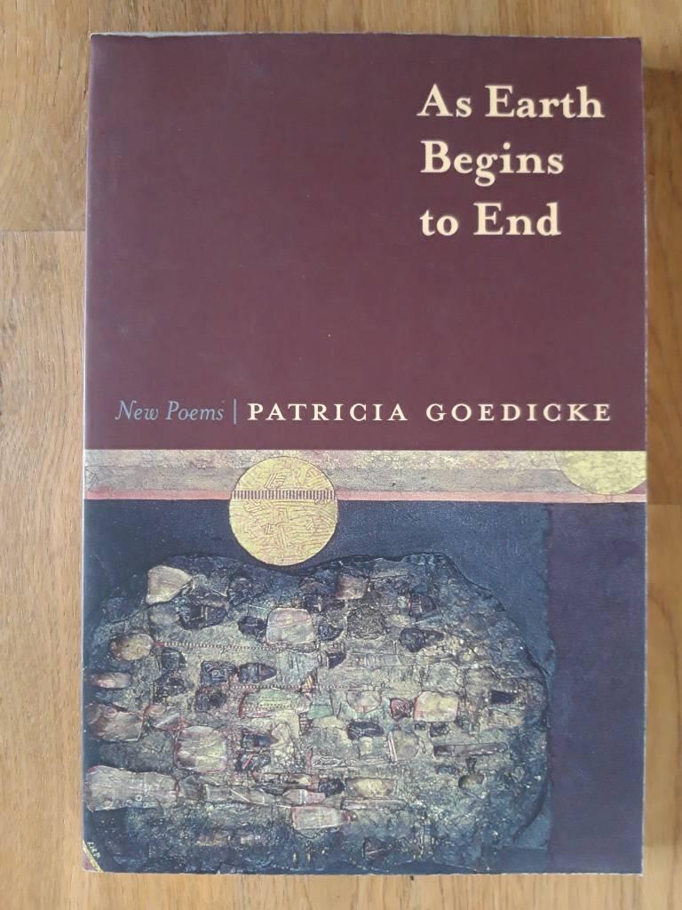 As earth begins to end - new poems