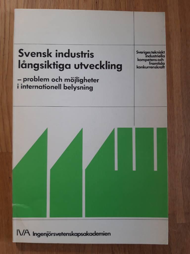 Specialstudie inom IVAs projekt Sveriges tekniskt industriella kompetens och framtida konkurrenskraft